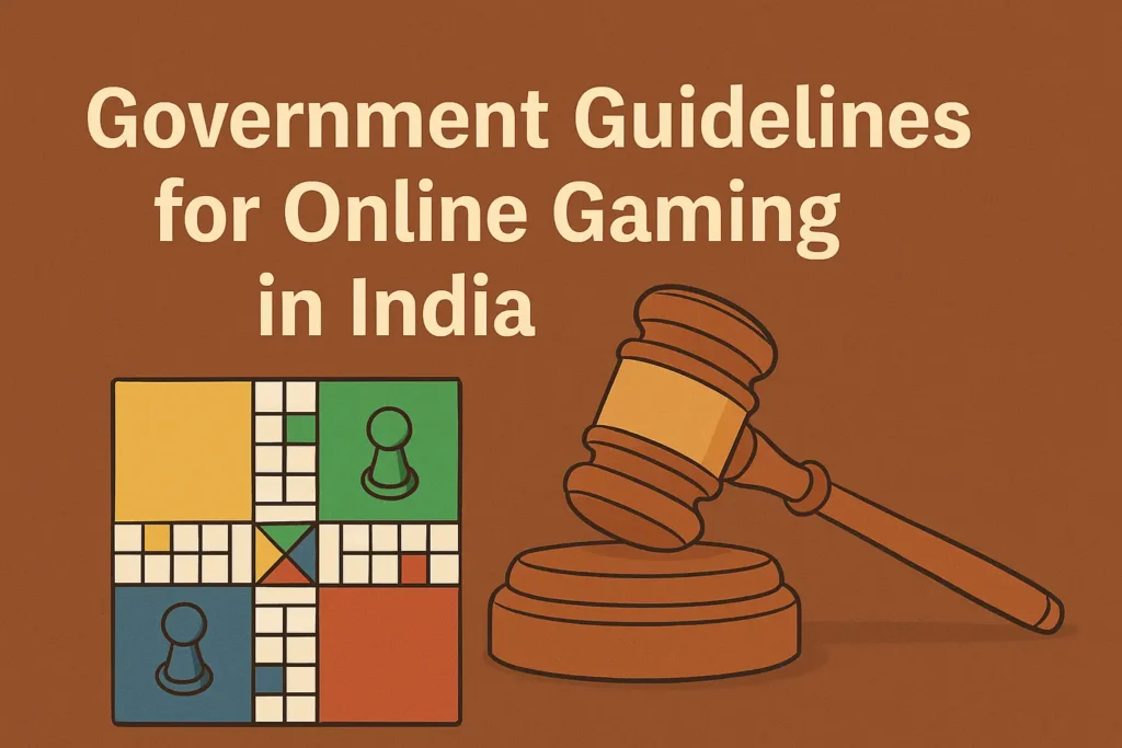 Government Guidelines for Online Gaming in India